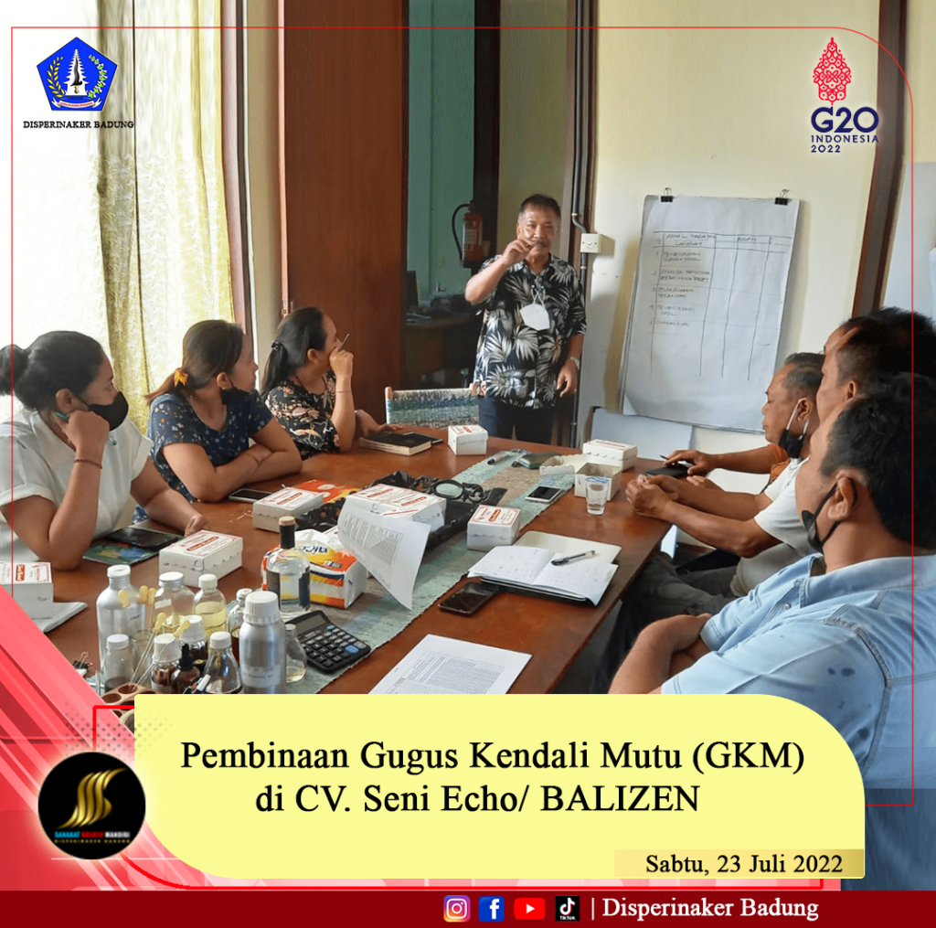 Sabtu, 23 Juli 2022, berlangsung pertemuan ke-3 Pembinaan GKM (Gugus Kendali Mutu) di CV, Seni Echo / BALIZEN.